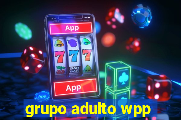 grupo adulto wpp